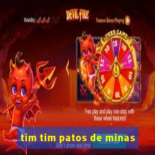 tim tim patos de minas